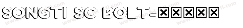 SONGTI SC BOLT字体转换